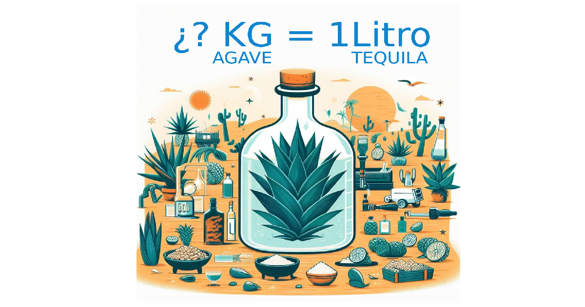 ¿ Cuantos kilos de agave se necesitan para producir 1 litro de tequila